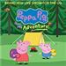 Peppa Pig Live! - Peppa Pig's Adventure!